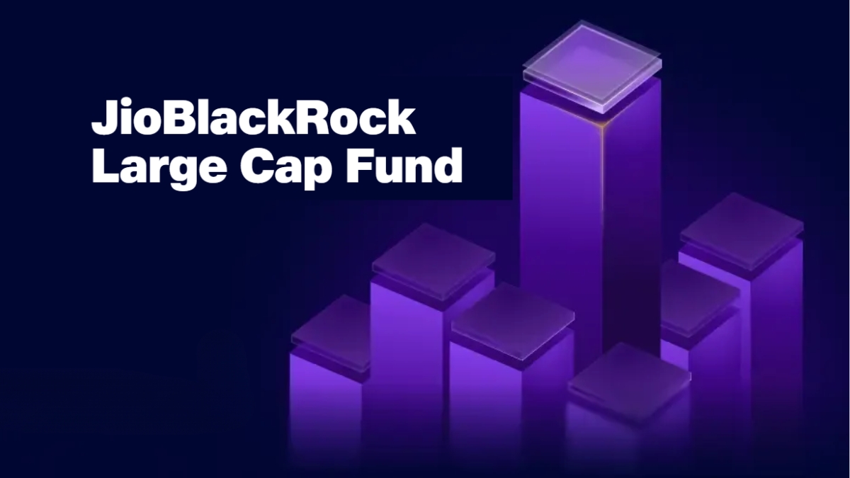 NFO: Jio BlackRock launches JioBlackRock Large Cap Fund